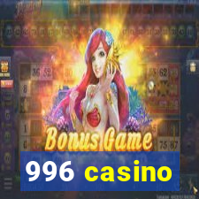 996 casino